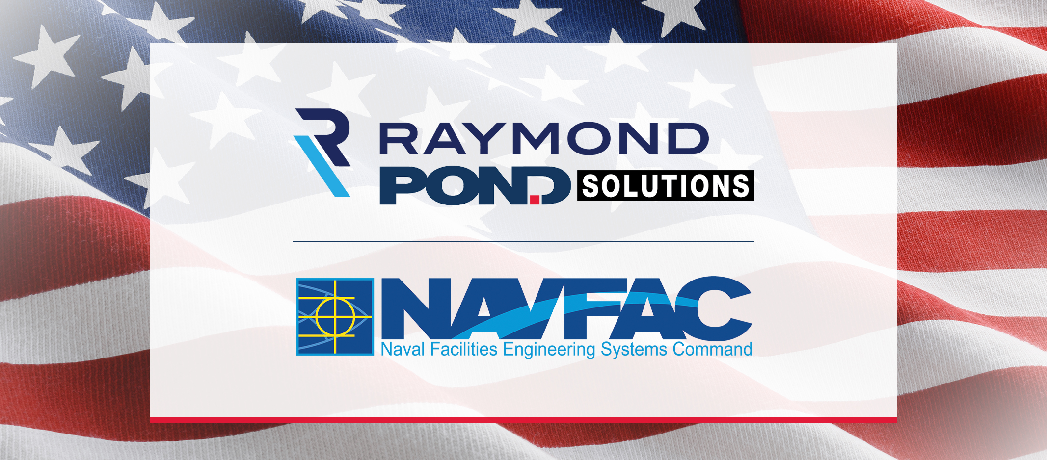 Raymond-Pond Joint Venture and NAVFAC SE with American Flag